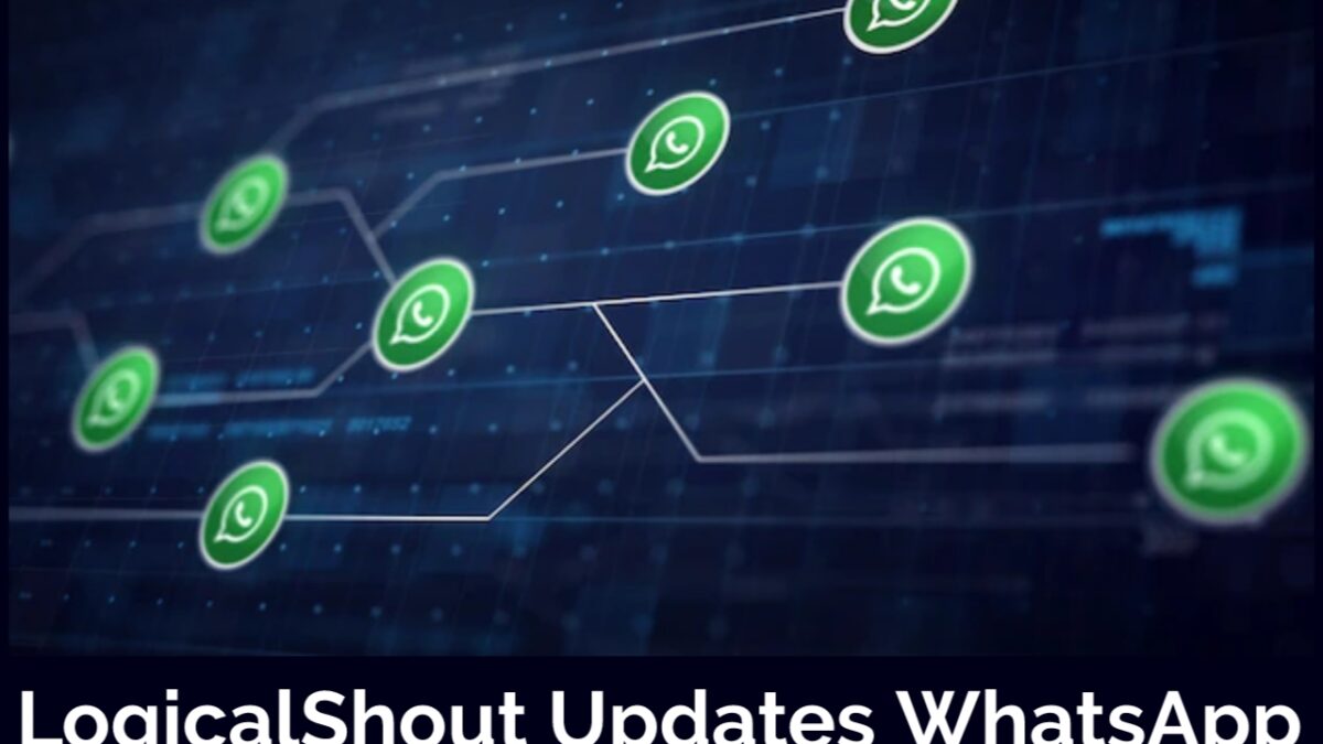 LogicalShout Updates WhatsApp